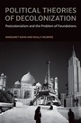 Cover: Political Theories of Decolonization - OUP eBook