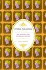 Cover: Postal Pleasures: Sex, Scandal, and Victorian Letters - Oxford University Press