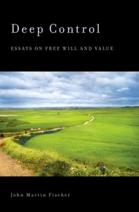 Enlarge image Cover: Deep Control: Essays on Free Will and Value - Oxford University Press