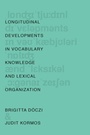 Cover: Longitudinal Developments in Vocabulary Knowledge and Lexical Organization - OUP eBook