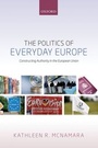 Cover: The Politics of Everyday Europe - OUP eBook