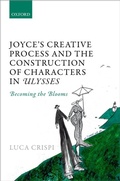 Cover: Joyce's Creative Process and the Construction of Characters in Ulysses - OUP eBook