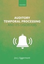 Cover: Auditory Temporal Processing and its Disorders - OUP eBook