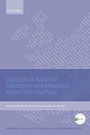 Cover: Concepts of Addictive Substances and Behaviours across Time and Place - OUP eBook