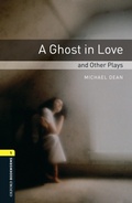 Cover: Ghost in Love and Other Plays Level 1 Oxford Bookworms Library - Oxford University Press