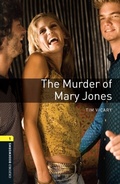 Cover: Murder of Mary Jones Level 1 Oxford Bookworms Library - Oxford University Press