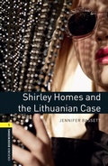Cover: Shirley Homes and the Lithuanian Case Level 1 Oxford Bookworms Library - Oxford University Press
