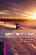 Cover: Oranges in the Snow Starter Level Oxford Bookworms Library - Oxford University Press