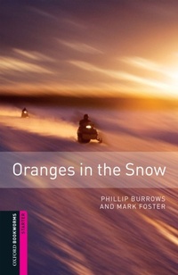 Enlarge image Cover: Oranges in the Snow Starter Level Oxford Bookworms Library - Oxford University Press