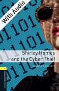 Cover: Shirley Homes and the Cyber Thief - With Audio Level 1 Oxford Bookworms Library - Oxford University Press