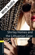 Cover: Shirley Homes and the Lithuanian Case - With Audio Level 1 Oxford Bookworms Library - Oxford University Press