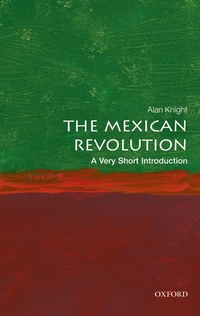 Abbildung von: The Mexican Revolution - OUP eBook