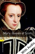 Cover: Mary Queen of Scots - With Audio Level 1 Oxford Bookworms Library - Oxford University Press