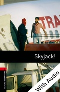 Cover: Skyjack! - With Audio Level 3 Oxford Bookworms Library - Oxford University Press