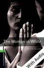Cover: Woman in White - With Audio Level 6 Oxford Bookworms Library - Oxford University Press