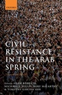 Cover: Civil Resistance in the Arab Spring - OUP eBook