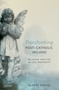 Cover: Transforming Post-Catholic Ireland: Religious Practice in Late Modernity - OUP Oxford