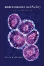 Cover: Biotechnology and Society - University of Chicago Press