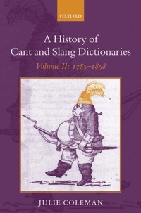 Abbildung von: A History of Cant and Slang Dictionaries - OUP eBook