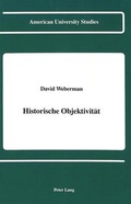 Cover: Historische Objektivit&auml;t - Peter Lang Verlag