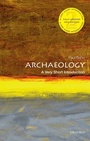 Cover: Archaeology: A Very Short Introduction - OUP Oxford