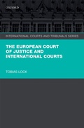 Cover: The European Court of Justice and International Courts - OUP eBook