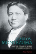 Cover: Carlos Montezuma and the Changing World of American Indians - University of New Mexico Press