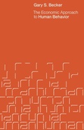 Cover: The Economic Approach to Human Behavior - University of Chicago Press