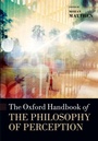 Cover: The Oxford Handbook of Philosophy of Perception - OUP eBook