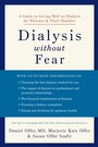 Cover: Dialysis without Fear: A Guide to Living Well on Dialysis for Patients and Their Families - Oxford University Press