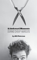Cover: 11 Awkward Moments During Cheap Haircuts - William Paterson