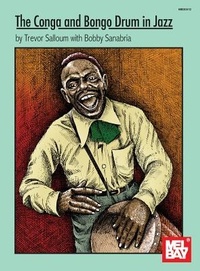 Abbildung von: Conga And Bongo Drum In Jazz - Mel Bay Publications,U.S.