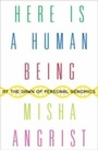 Cover: Here Is a Human Being - HarperCollins