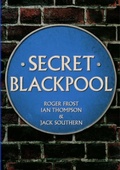 Cover: Secret Blackpool - Amberley Publishing