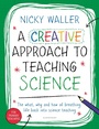 Bild: A Creative Approach to Teaching Science - Bloomsbury Education