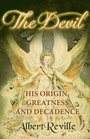 Cover: The Devil - His Origin, Greatness and Decadence - White Press