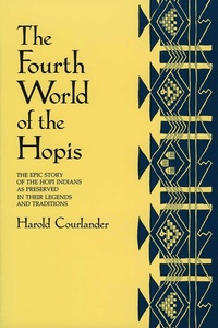 Enlarge image Cover: The Fourth World of the Hopis - University of New Mexico Press