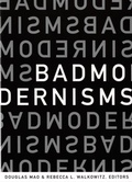 Cover: Bad Modernisms - Duke University Press