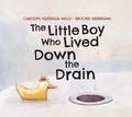 Cover: The Little Boy Who Lived Down the Drain - Fitzhenry & Whiteside