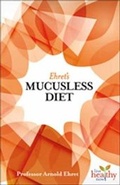 Cover: Ehret's Mucusless Diet - Book Publishing Company