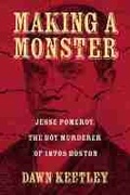 Cover: Making a Monster - University of Massachusetts Press