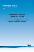 Cover: Crowdsourcing in Computer Vision - now publishers Inc