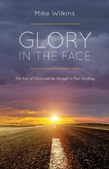 Cover: Glory in the Face - TellWell Press