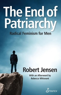 Enlarge image Cover: End of Patriarchy - Spinifex Press