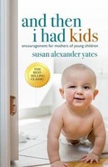Cover: And Then I Had Kids - Loyal Arts Media