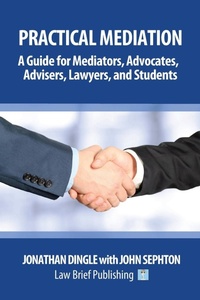 Abbildung von: Practical Mediation - Law Brief Publishing