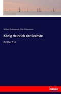 Cover: Koenig Heinrich der Sechste - Hansebooks