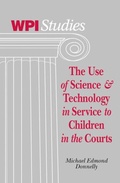 Cover: The Use of Science & Technology in Service to Children in the Courts - Peter Lang Verlag