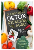 Cover: Libro de la Detoxificacion Milagro, El - Obelisco