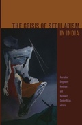 Cover: The Crisis of Secularism in India - Duke University Press